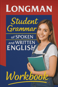 Longman Student Grammar of Spoken and Written English